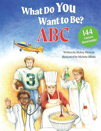 What Do You Want to Be? ABC by Rickey Pittman, Michele Olinde, 9781455628063