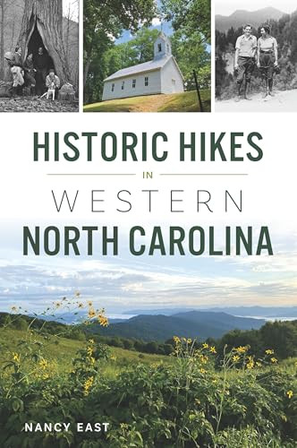 Historic Hikes in Western North Carolina by Nancy East, 9781467155663