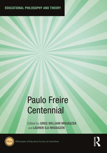 Paulo Freire Centennial by Greg William Misiaszek, Lauren Ila Misiaszek, 9781032536651