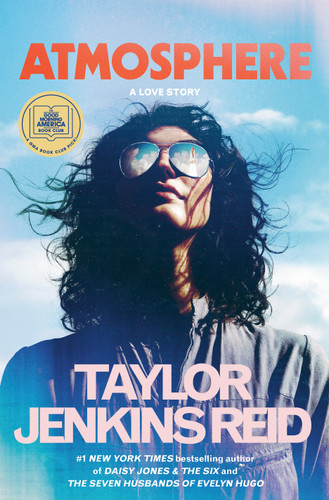 Atmosphere: A GMA Book Club Pick (A Love Story) by Taylor Jenkins Reid, 9780593158715