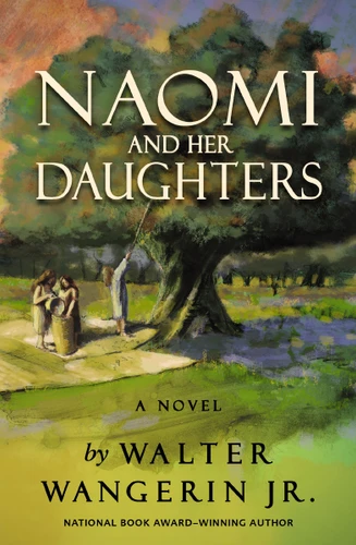 Naomi and Her Daughters (A Novel) - 9780310176794 by Walter Wangerin Jr.