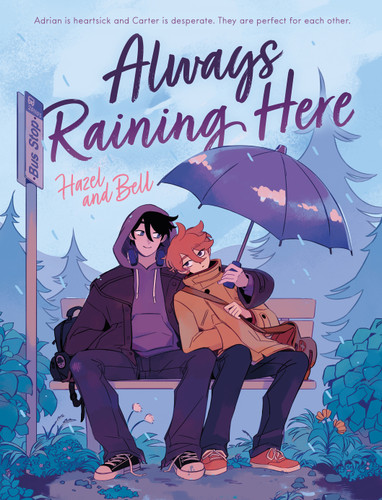 Always Raining Here - 9781250870124 by Hazel and Bell, 9781250870124