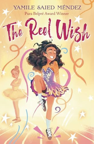 The Reel Wish by Yamile Saied Méndez, 9781643796437