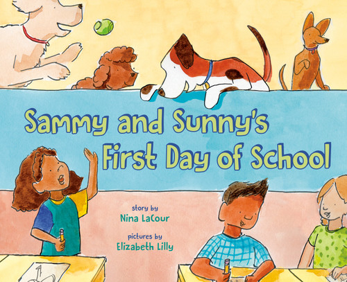 Sammy and Sunny's First Day of School by Nina LaCour, Elizabeth Lilly, 9780593695753