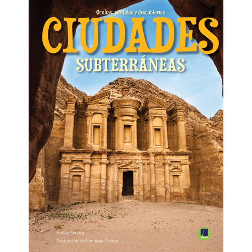 Ciudades subterráneas (Underground Cities) (Spanish Edition) by Hailey Scragg, 9781731659583