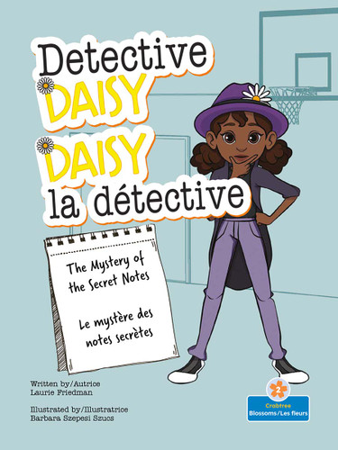 Le mystère des notes secrètes (The Mystery of the Secret Notes) Bilingual Eng/Fre - 9781039870406 by Laurie Friedman, Barbara Szepesi Szucs, Annie Evearts, 9781039870406