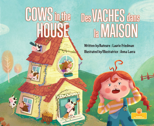 Des vaches dans la maison (Cows in the House) Bilingual Eng/Fre by Laurie Friedman, Anna Laera, 9781039870024