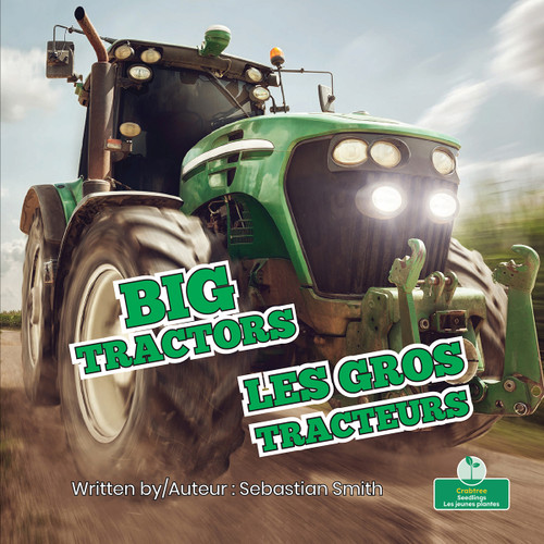 Les gros tracteurs (Big Tractors) Bilingual Eng/Fre by Sebastian Smith, 9781039869981
