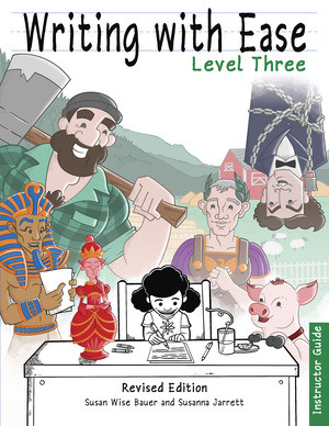 Writing With Ease 3 Revised Instructor Guide by Susan Wise Bauer, 9781944481599