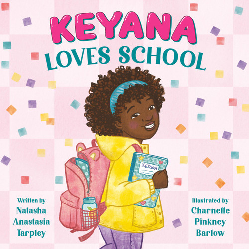 Keyana Loves School - 9780316073158 by Natasha Anastasia Tarpley, Charnelle Pinkney Barlow, 9780316073158