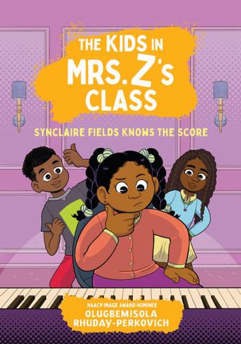The Kids in Mrs. Z's Class: Synclaire Fields Knows the Score by Olugbemisola Rhuday-Perkovich, Kat Fajardo, Kate Messner, 9781523530328