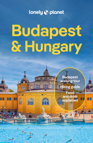 Lonely Planet Budapest & Hungary - 9781837583638 by Kata Fari, Steve Fallon, Anthony Haywood, Andrea Peevers-Shulte, Daniel Robi, Barbara Woolsey, 9781837583638