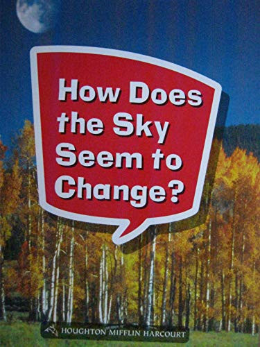 Book 037: How Does the Sky Seem to Change? (Leveled Reader, Extra Support Grade 1) by HMH HMH, 9780544072145