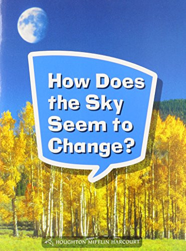 Book 047: How Does the Sky Seem to Change? (Leveled Reader, On Level Grade 1) by HMH HMH, 9780544072244