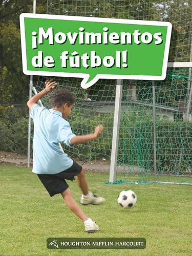 Book 054: ¡Movimientos de fútbol! (Leveled Reader, Enrichment Grade 1) (Spanish Edition) by HMH HMH, 9780544076365