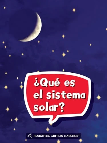 Book 067: ¿Qué es el sistema solar? (Leveled Reader, Extra Support Grade 2) (Spanish Edition) by HMH HMH, 9780544077348