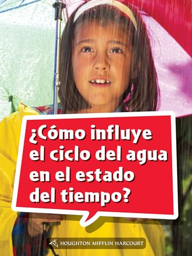 Book 131: ¿Cómo influye el ciclo del agua en el estado del tiempo? (Leveled Reader, Extra Support Grade 4) (Spanish Edition) by HMH HMH, 9780544078130