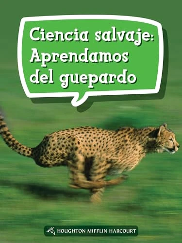 Book 146: Ciencia salvaje: Aprendamos del guepardo (Leveled Reader, Enrichment Grade 4) (Spanish Edition) by HMH HMH, 9780544078291