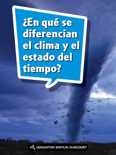 Book 177: ¿En qué se diferencian el clima y el estado del tiempo? (Leveled Reader, On Level Grade 5) (Spanish Edition) by HMH HMH, 9780544078604