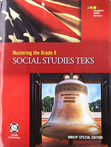 Mastering Grade 8 Social Studies TEKS Worktext by HOUGHTON MIFFLIN HARCOURT, 9780544469808