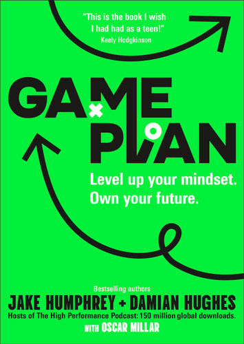 Game Plan (Level Up Your Mindset. Own Your Future.) by Jake Humphrey, Damian Hughes, Oscar Millar, 9780593969892
