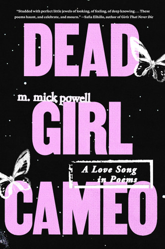 Dead Girl Cameo (A Love Song in Poems) by m. mick powell, 9780593733998