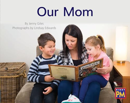 Our Mom (Leveled Reader Yellow Non Fiction Level 8/9 Grade 1) by HMH HMH, 9780358121824