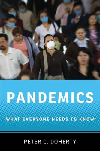 Pandemics (What Everyone Needs to Know®) by Peter C. Doherty, 9780199898121