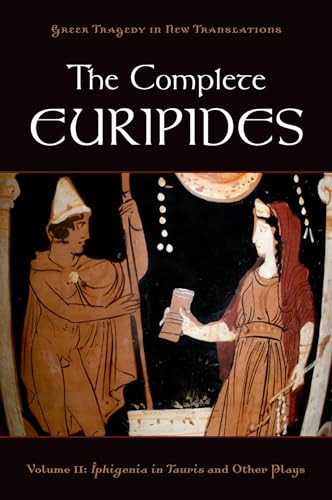 The Complete Euripides (Volume II: Iphigenia in Tauris and Other Plays) by Peter Burian, Alan Shapiro, 9780195388695