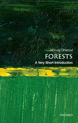 Forests (A Very Short Introduction) by Jaboury Ghazoul, 9780198706175
