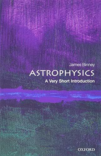 Astrophysics (A Very Short Introduction) by James Binney, 9780198752851