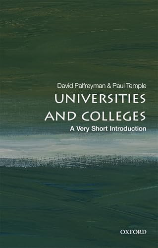 Universities and Colleges (A Very Short Introduction) by David Palfreyman, Paul Temple, 9780198766131