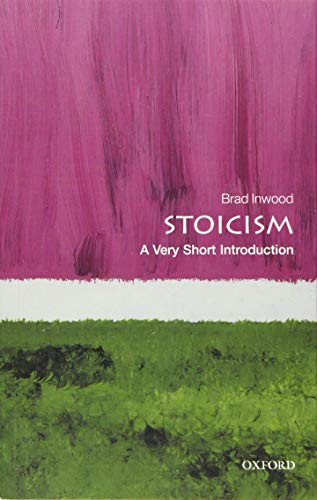 Stoicism (A Very Short Introduction) by Brad Inwood, 9780198786665