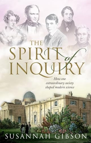 The Spirit of Inquiry (How one extraordinary society shaped modern science) by Susannah Gibson, 9780198833376