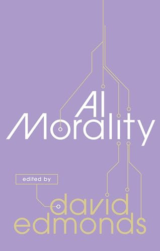 AI Morality by David Edmonds, 9780198876434