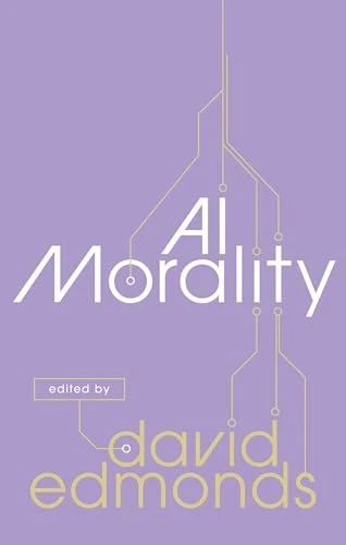 AI Morality by David Edmonds, 9780198876434