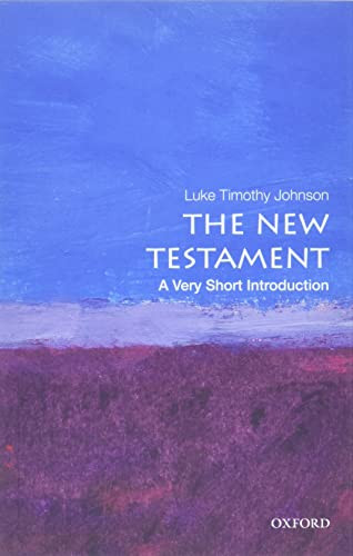 The New Testament (A Very Short Introduction) by Luke Timothy Johnson, 9780199735709