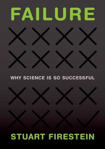 Failure (Why Science Is So Successful) by Stuart Firestein, 9780199390106