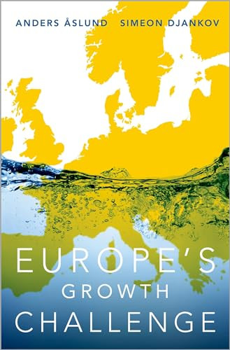 Europe's Growth Challenge by Anders Aslund, Simeon Djankov, 9780190499204