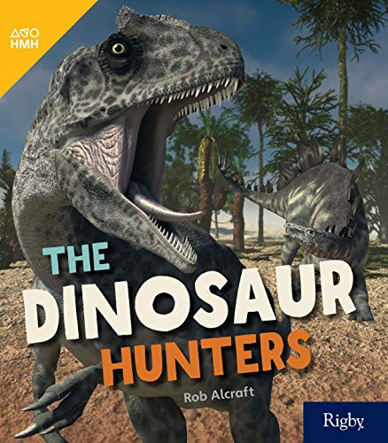 The Dinosaur Hunters (Leveled Reader Grade 3) by HMH HMH, 9780358262930