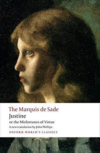 Justine, or the Misfortunes of Virtue by The Marquis de Sade, John Phillips, 9780199572847