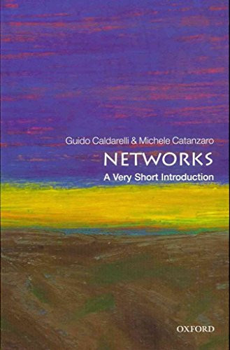 Networks (A Very Short Introduction) by Guido Caldarelli, Michele Catanzaro, 9780199588077