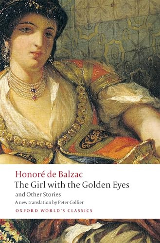 The Girl with the Golden Eyes and Other Stories by Honoré de Balzac, Peter Collier, Patrick Coleman, 9780199571284