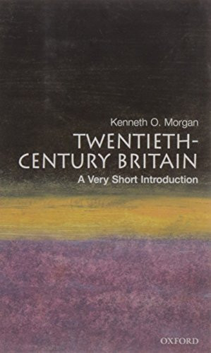 Twentieth-Century Britain (A Very Short Introduction) by Kenneth O. Morgan, 9780192853974