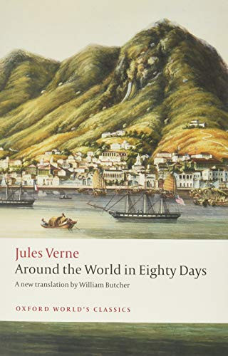 The Extraordinary Journeys: Around the World in Eighty Days by Jules Verne, William Butcher, 9780199552511