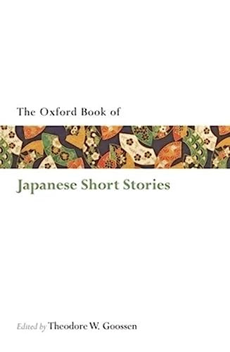 The Oxford Book of Japanese Short Stories by Theodore W. Goossen, 9780199583195