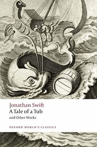 A Tale of a Tub and Other Works by Jonathan Swift, Angus Ross, David Woolley, 9780199549788