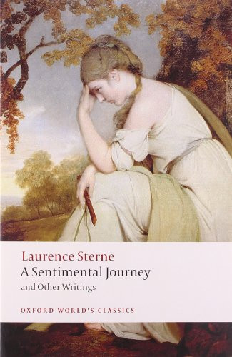 A Sentimental Journey and Other Writings by Laurence Sterne, Tim Parnell, Ian Jack, 9780199537181