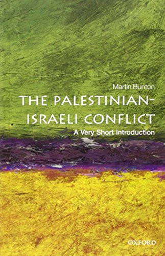 The Palestinian-Israeli Conflict (A Very Short Introduction) by Martin Bunton, 9780199603930