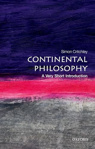 Continental Philosophy (A Very Short Introduction) by Simon Critchley, 9780192853592
